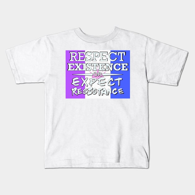 Respect Exsistence or Expect Resistance, Drag Pride Flag Kids T-Shirt by aadventures
